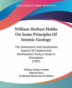 William Herbert Hobbs On Some Principles Of Seismic Geology