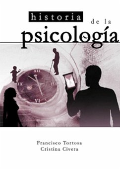 Historia de la psicología - Tortosa Gil, Francisco Manuel; Civera Mollá, Cristina