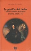 La gestión del poder : corona y economías aristocráticas en Castilla (siglos XVI-XVIII)