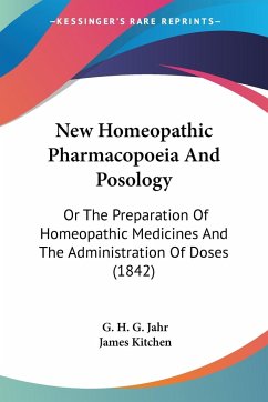 New Homeopathic Pharmacopoeia And Posology - Jahr, G. H. G.