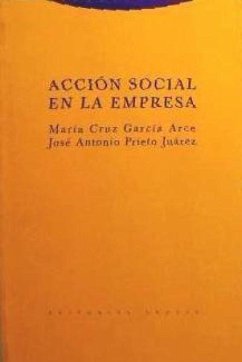 Acción social en la empresa - García Arce, María Cruz Prieto Juárez, José Antonio