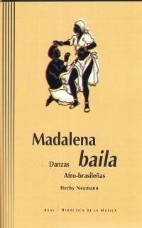 Madalena baila : danzas afro-brasileñas - Neumann, Herby