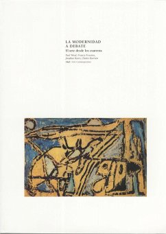 La modernidad a debate : el arte a partir de los años cuarenta - Harris, Jonathan; Harrison, Charles; Wood, Paul . . . [et al.