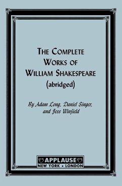 The Complete Works Of William Shakespeare, (Abridged) Acting Edition - Long, Adam