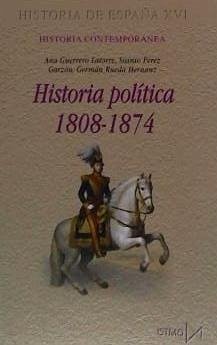 Historia política, 1808-1874 - Guerrero Latorre, Ana Clara; Pérez Garzón, Juan Sisinio; Rueda Hernanz, Germán