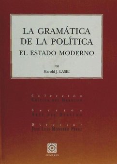 La gramática de la política, el estado moderno - Laski, Harold Joseph