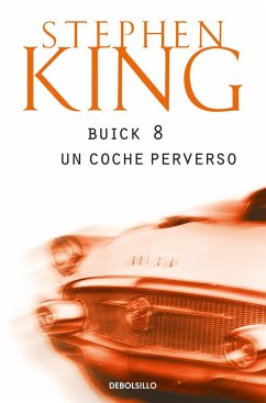 Buick 8, un coche perverso - King, Stephen