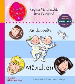 Das doppelte Mäxchen: Das Kindersachbuch zum Thema Zwillinge - Wiegand, Insa;Masaracchia, Regina