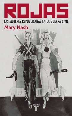 Rojas : las mujeres republicanas en la guerra civil - Nash, Mary