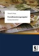 Fremdfinanzierungsratgeber für kleine Unternehmen - Woytt, Thomas M.