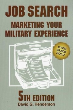Job Search: Marketing Your Military Experience (Updated) - Henderson, David G.