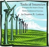Tools of Intention: Strategies That Inspire Change: Eleven Fundamental Exercises