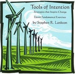 Tools of Intention: Strategies That Inspire Change: Eleven Fundamental Exercises - Lankton, Stephen R.