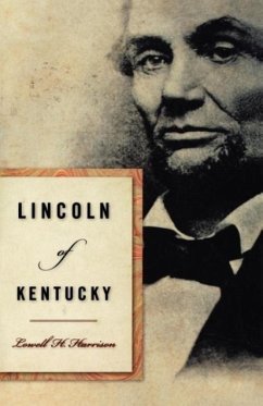 Lincoln of Kentucky - Harrison, Lowell H
