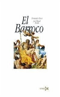 El Barroco : El Arte y los sistemas visuales - Checa Cremades, Fernando; Morán Turina, José Miguel