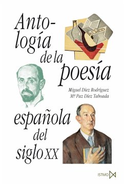 Antología de la poesía española del siglo XX - Díez Taboada, Juan María; Díaz Rodríguez, Juan Miguel