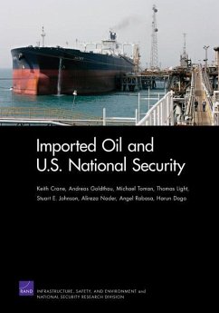 Imported Oil and U.S. Security - Crane, Keith; Goldthau, Andreas; Toman, Michael; Light, Thomas; Johnson, Stuart E