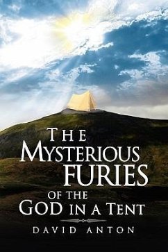 The Mysterious Furies of the God in a Tent - Anton, David