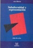 Subalternidad y representación : debates en teoría cultural