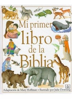 Mi primer libro de la Biblia - Hoffman, Mary; Downing, Julie