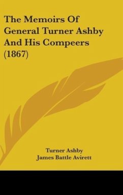 The Memoirs Of General Turner Ashby And His Compeers (1867)