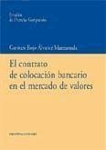 El contrato de colocación bancario en el mercado de valores - Rojo Álvarez-Manzaneda, Carmen
