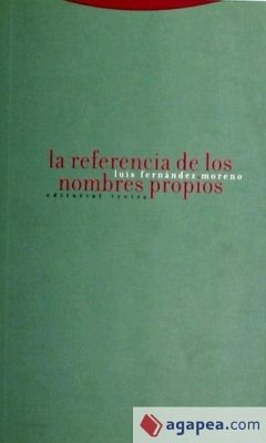 La referencia de los nombres propios - Moreno Fernández, Luis; Fernández Moreno, Luis