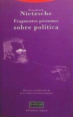 Fragmentos póstumos sobre política - Nietzsche, Friedrich