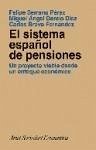 El sistema español de pensiones : un proyecto viable desde un enfoque económico - García Díaz, Miguel Ángel Serrano Pérez, Felipe