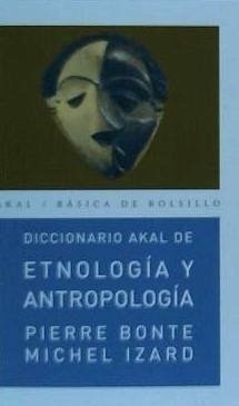 Diccionario Akal de etnología y antropología - Bonte, Pierre . . . [et al.