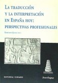 La traducción y la interpretación en España hoy, perspectivas profesionales