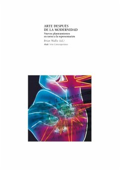 Arte después de la modernidad : nuevos planteamientos en torno a la representación - Rendueles, César; Wallis, Brian