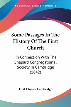 Some Passages In The History Of The First Church - First Church Cambridge