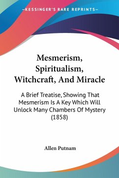 Mesmerism, Spiritualism, Witchcraft, And Miracle