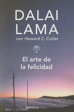 El arte de la felicidad - Bstan-'dzin-rgya-mtsho - Dalai Lama XIV -, Dalai Lama XIV; Cutler, Howard C.; Dalai Lama III