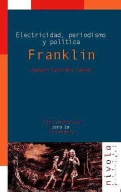 Electricidad, periodismo y política : Franklin - Summers Gámez, J.