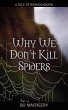 Why We Don't Kill Spiders - Bild 1
