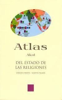 Atlas del estado de las religiones - O'Brien, Joanne; Palmer, Martin