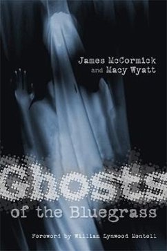 Ghosts of the Bluegrass - McCormick, James; Wyatt, Macy