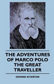 The Adventures Of Marco Polo The Great Traveller