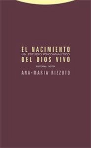 El nacimiento del Dios vivo : un estudio psicoanalítico - Rizzuto, Ana-María