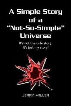 A Simple Story of a "Not-So-Simple" Universe