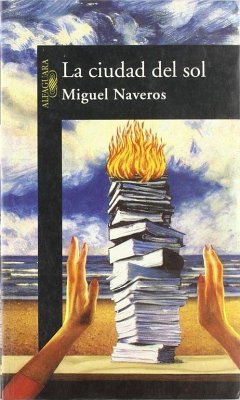 La ciudad del sol - Naveros, Miguel