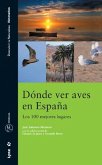 Dónde ver aves en España : los 100 mejores lugares Dónde ver aves en España : los 100 mejores lugares