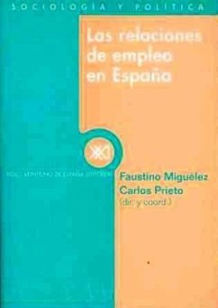 Las relaciones de empleo en España - Miguélez, Faustino . . . [et al.; Prieto, Carlos [et al.; Prieto, Carlos . . . [et al.; Rebollo, Óscar