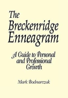 The Breckenridge Enneagram: A Guide to Personal and Professional Growth - Bodnarczuk, Mark