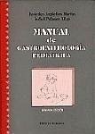 Manual de gastroenterología pediátrica - Argüelles Martín, Federico . . . [et al.; Polanco Allué, Isabel