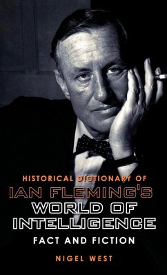 Historical Dictionary of Ian Fleming's World of Intelligence - West, Nigel