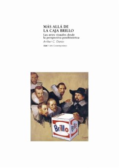 Más allá de la caja brillo : las artes visuales desde la perspectiva poshistórica - Danto, Arthur C.