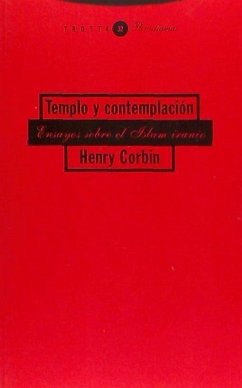 Templo y contemplación : ensayos sobre el Islam iranio - Corbin, Henry